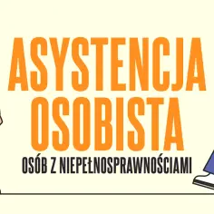 Ilustracja promuje ustawę o asystencji osobistej. Widoczna osoba na wózku inwalidzkim i stojąca asystentka.