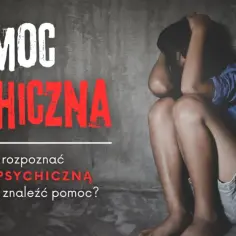 Dziecko skulone w kącie, z rękami na głowie, na tle napisu "Przemoc psychiczna".
