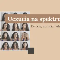 Jak Asperger okazuje uczucia i jakie ma trudności w emocjach