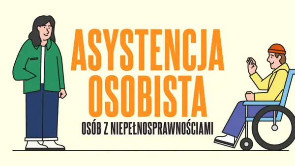 Ustawa o asystencji osobistej - Projekt, zasady, przygotowanie